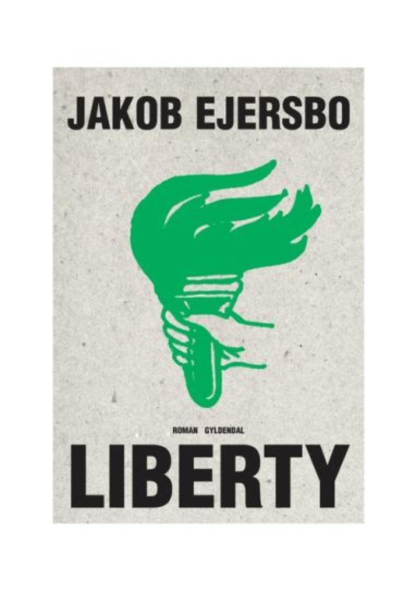 Jakob Ejersbo: Liberty : roman