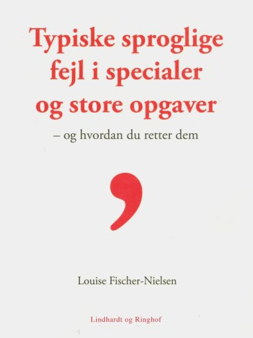 Louise Fischer-Nielsen: Typiske sproglige fejl i specialer og store opgaver